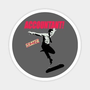 Accountant! skater Magnet